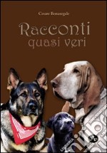 Racconti quasi veri libro