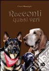 Racconti quasi veri libro