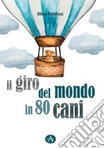 Il giro del mondo in 80 cani