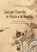 Cani per l'esercito, la polizia e la guardia