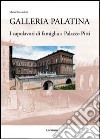 Galleria Palatina. I capolavori di famiglia a Palazzo Pitti libro