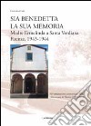 Sia benedetta la sua memoria. Madre Ermelinda a Santa Verdiana, Firenze 1943-1944 libro