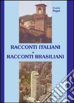 Racconti italiani e racconti brasiliani libro