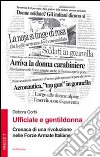 Ufficiale e gentildonna. Cronaca di una rivoluzione nelle Forze Armate Italiane libro