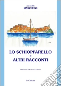 Lo schiopparello e altri racconti