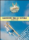 Racconti tra le nuvole. 3ª edizione libro