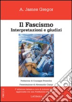 Il fascismo. Interpertazioni e giudizi libro