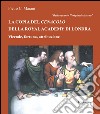 Bella quanto l'originale istesso. La copia del Cenacolo della Royal Academy di Londra. Vicende, fortuna, attribuzione libro