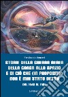 Storie della guerra aerea, della corsa allo spazio e di ciò che (in proposito) non è mai stato detto. Dal 1940 al 1986 libro di Sguerri Ferdinando