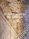 Le feste medicee del 1565-1566. Riuso dell'antico e nuova tradizione figurativa libro di Lepri Nicoletta