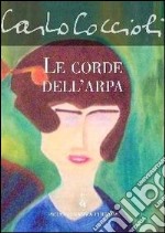 Le corde dell'arpa libro