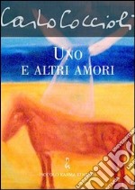 Uno e altri amori libro