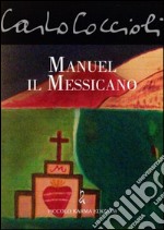 Manuel il messicano libro