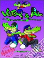 Victor & Al alla conquista del videogiochi. Il prezzo. Ediz. multilingue libro