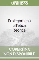 Prolegomena all'etica teorica