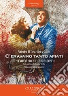 C'eravamo tanto amati. Trent'anni di storia italiana al cinema libro