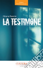 La testimone. Le indagini della giovane detective Judith Lay