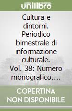 Cultura e dintorni. Periodico bimestrale di informazione culturale. Vol. 38: Numero monografico. Edizione speciale cultura e dintorni marini libro
