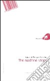 The machine stops-La macchina si ferma. Ediz. bilingue libro
