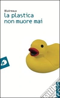 La plastica non muore mai libro