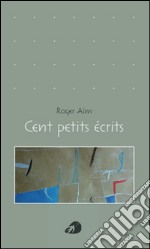 Cent petits écrits