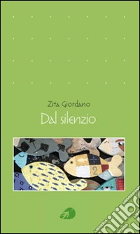 Dal silenzio libro