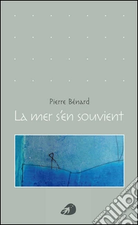 La mer s'en souvient libro