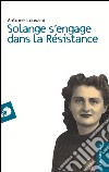 Solange s'engage dans la Résistance libro