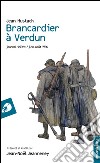 Brancardier à Verdun. Journal inédit, juin-août 1916 libro