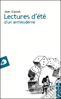 Lectures d'été d'un antimoderne