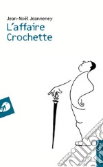 L'Affaire Crochette libro