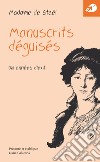 Manuscrits déguisés. Dix années d'exil libro