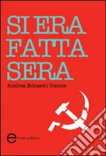 Si era fatta sera libro