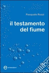 Il testamento del fiume