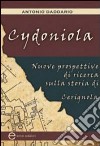 Cydoniola. Nuove prospettive di ricerca sulla storia di Cerignola libro