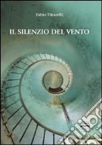 Il silenzio del vento libro