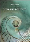 Il silenzio del vento libro