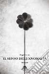 Il senso dell'anomalia libro