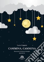 Cammina, cammina libro