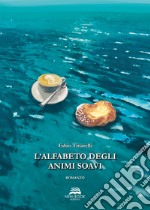 L'alfabeto degli animi soavi libro