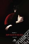 Roulette russa libro di Daniela S.