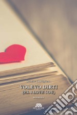 Volevo dirti (P.S. I love you) libro