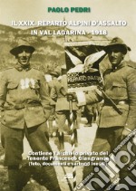 Il XXIX reparto Alpini d'assalto in Val Lagarina (1918) libro