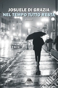 Nel tempo tutto resta libro