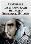 Lo strano caso del falso Sherlock Holmes libro