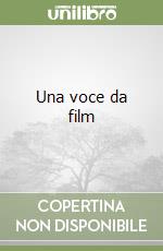 Una voce da film