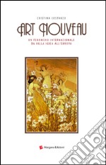 Art nouveau. Un fenomeno internazionale da Villa Igiea all'Europa libro