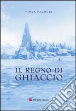 Il regno di ghiaccio libro