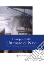 Un mare di navi. Vinacciere e altre navigazioni tra Marcovaldo e Corto Maltese libro