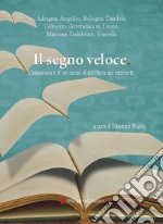 Il segno veloce. L'esperienza di un corso di scrittura sul racconto libro